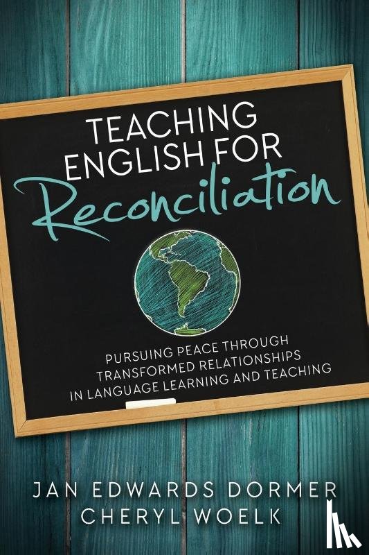 Dormer, Jan Edwards, Woelk, Cheryl - Teaching English for Reconciliation