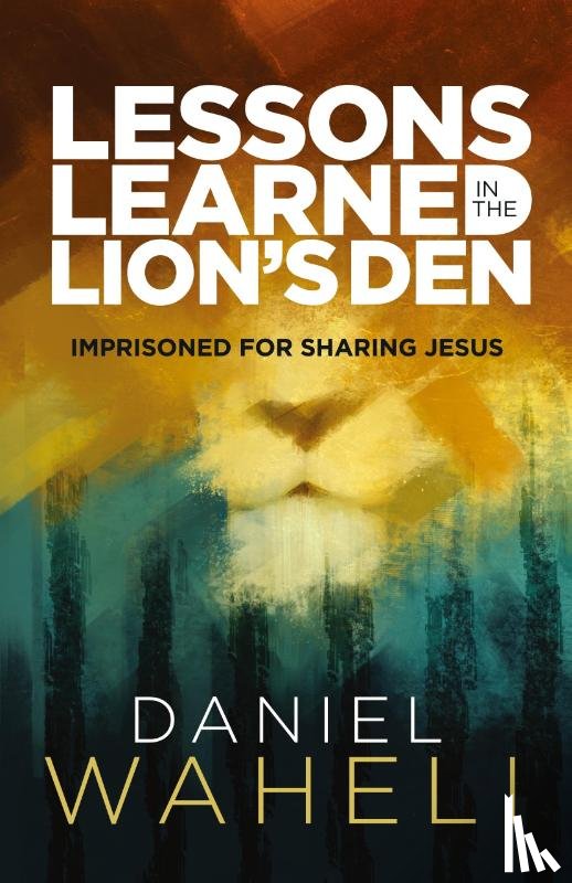 Waheli, Daniel - Lessons Learned in the Lion S Den*