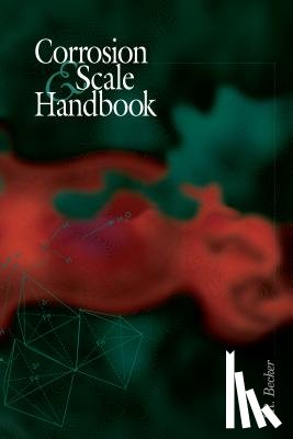 Becker, J.R. - Corrosion and Scale Handbook