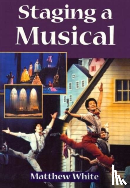 White, Matthew - Staging A Musical