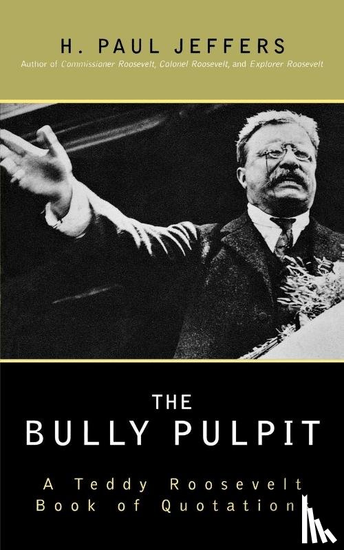 Jeffers, H. Paul - The Bully Pulpit