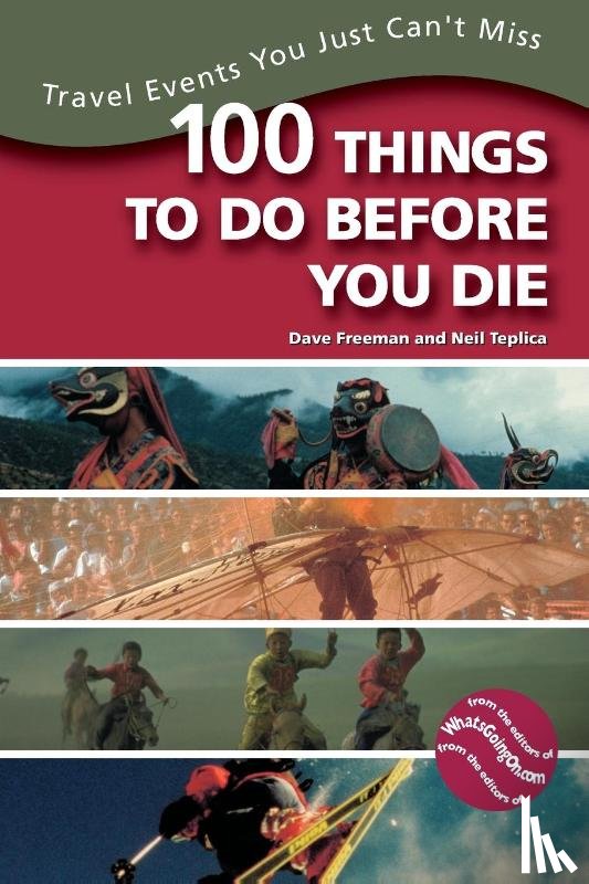 Freeman, Dave, Teplica, Neil - 100 Things to Do Before You Die