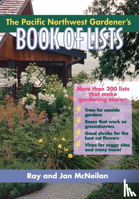 McNeilan, Ray, McNeilan, Jan - The Pacific Northwest Gardener's Book of Lists