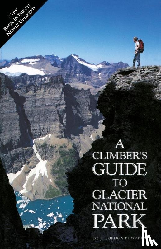 Edwards, J. Gordon - Climber's Guide to Glacier National Park