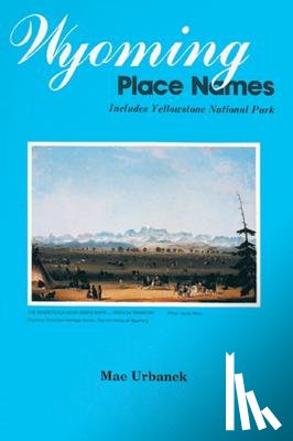 Urbanek, Mae - wyoming place names