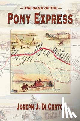 DiCerto, Joseph J. - The Saga of the Pony Express