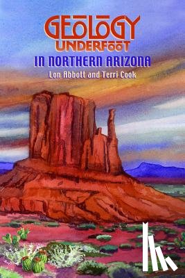 Abbot, Lon - Geology Underfoot in Northern Arizona