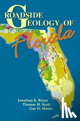 Bryan, Jonathan R. - Roadside Geology of Florida