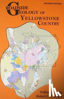 Fritz, William J. - Roadside Geology of Yellowstone Country