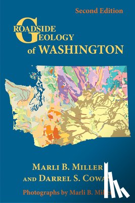 Miller, Marli B., Cowan, Darrel S. - ROADSIDE GEOLOGY OF WASHINGTON