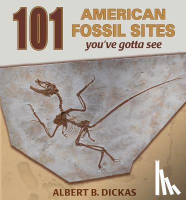Dickas, Albert B. - 101 American Fossil Sites