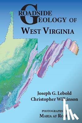 Lebold, Joseph G. - Roadside Geology of West Virginia