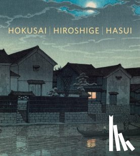 Hokusai, Katsushika - Hokusai, Hiroshige, Hasui