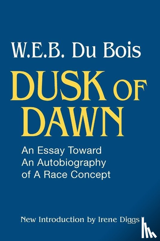 DuBois, W. E. B. - Dusk of Dawn!