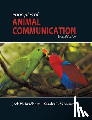 Bradbury, Jack W., Vehrencamp, Sandra L. - Principles of Animal Communication