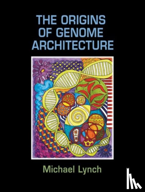 Lynch, Michael - The Origins of Genome Architecture