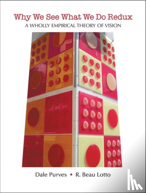 Purves, Dale (, Lotto, R.Beau ( - Why We See What We Do Redux
