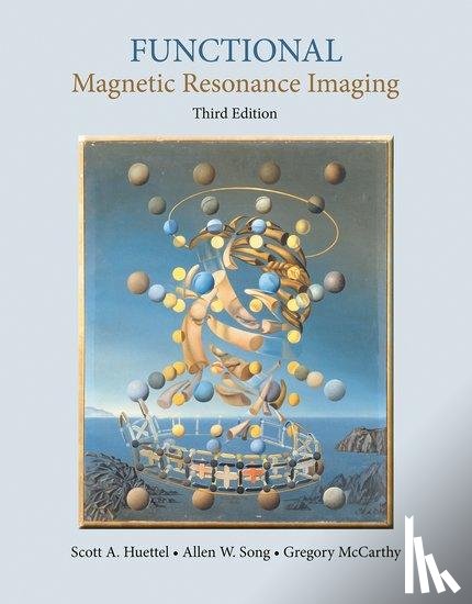 Huettel, Scott A., Song, Allen W., McCarthy, Gregory - Functional Magnetic Resonance Imaging