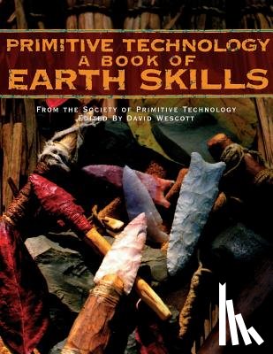 Wescott, David - Primitive Technology: A Book of Earth Skills