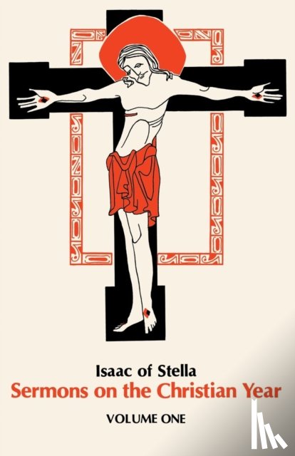 Isaac of Stella - Sermons on the Christian Year Volume One