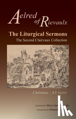 Aelred of Rievaulx - The Liturgical Sermons