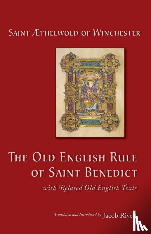 Aethelwold - The Old English Rule of Saint Benedict