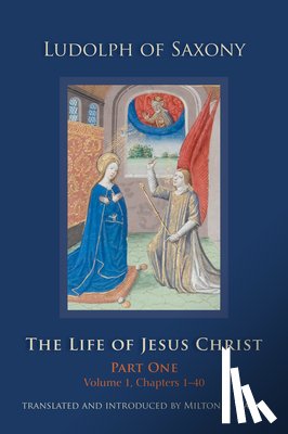 Ludolph of Saxony - The Life of Jesus Christ