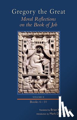 Gregory - Moral Reflections on the Book of Job, Volume 2: Books 6-10 Volume 257