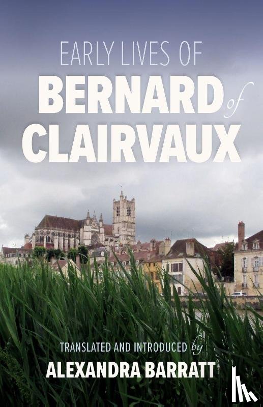 Barratt, Alexandra - Early Lives of Bernard of Clairvaux