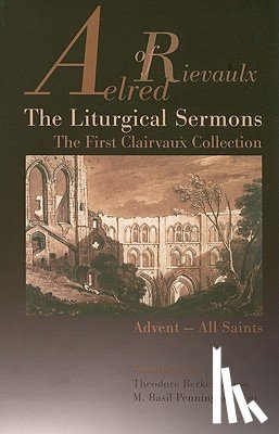 Aelred of Rievaulx - The Liturgical Sermons