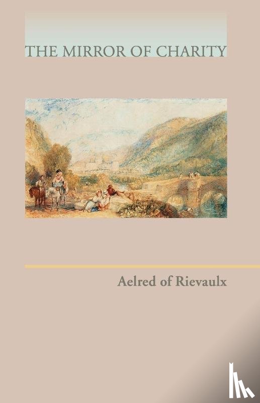 Aelred of Rievaulx - Mirror of Charity