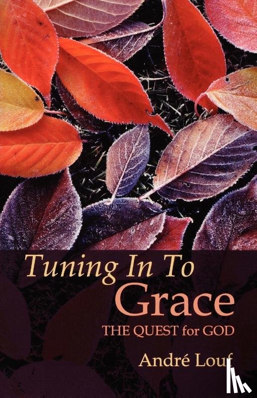 Andre Louf - Tuning in to Grace