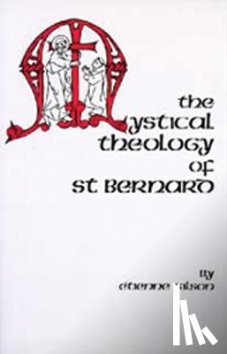 Gilson, Etienne - The Mystical Theology of St. Bernard