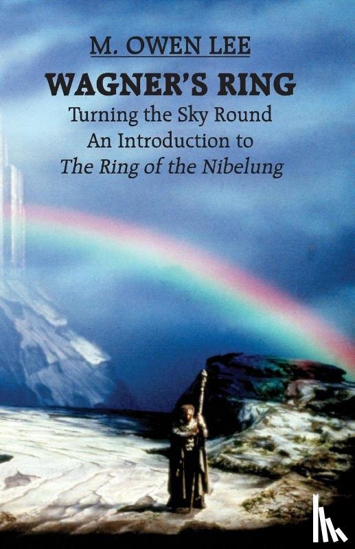 Lee, M. Owen - Wagner's Ring: Turning the Sky Around