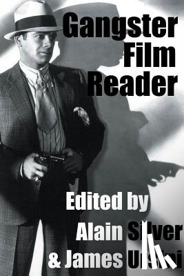 Silver, Alain - Gangster Film Reader