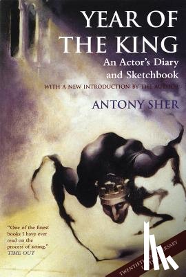 Sher, Antony - Year of the King: An Actor's Diary and Sketchbook
