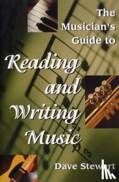 Stewart, Dave - The Musician's Guide to Reading & Writing Music