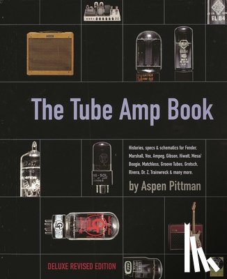 Pittman, Aspen - Pittman, A: Tube Amp Book