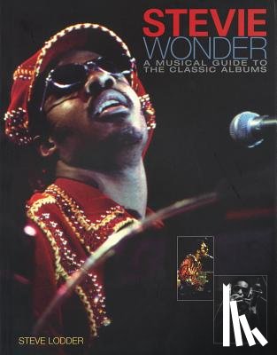 Lodder, Steve - Stevie Wonder: A Musical Guide to the Classic Albums