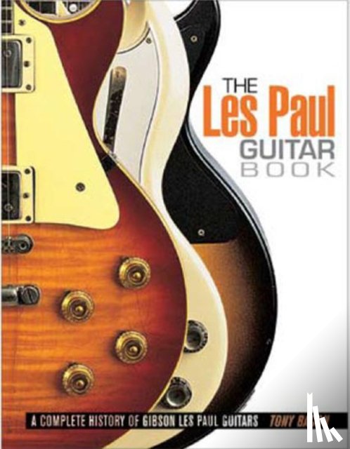 Bacon, Tony - The Les Paul Guitar Book