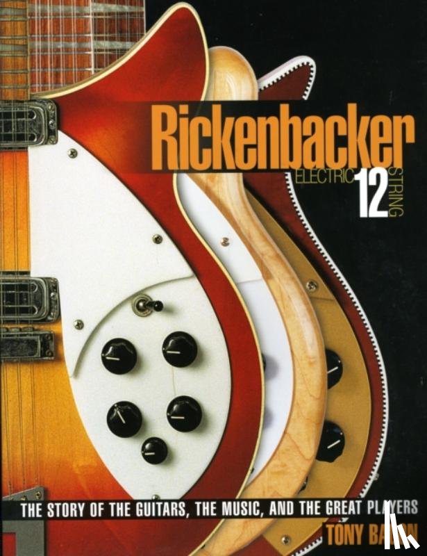 Bacon, Tony - Rickenbacker Electric 12-String