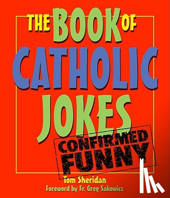 Sheridan, Tom - The Book of Catholic Jokes