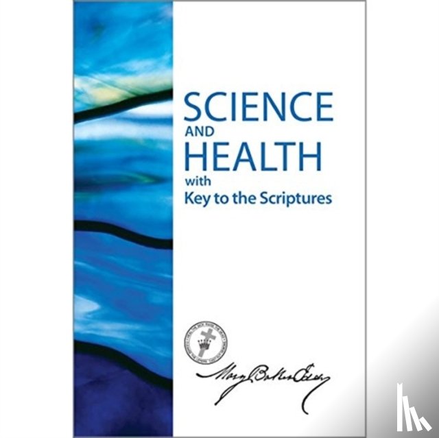 Baker Eddy, Mary - Science and Health with Key to the Scriptures-Sterling Edition