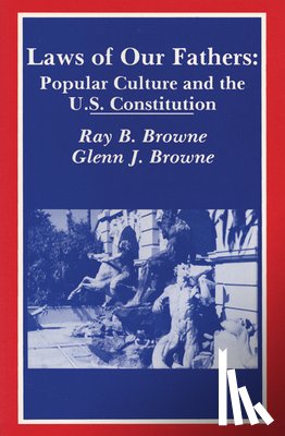 Browne, Ray B. - Laws of Our Fathers