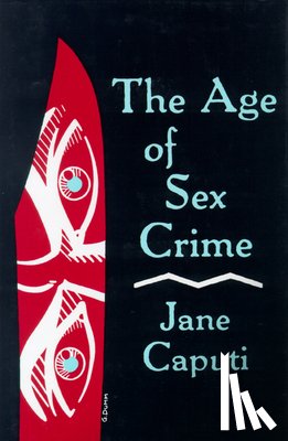Caputi, Jane - Age of Sex Crime