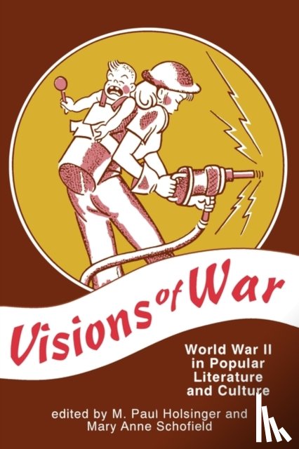 Holsinger, M.Paul, Schofield, Mary Anne - Visions of War