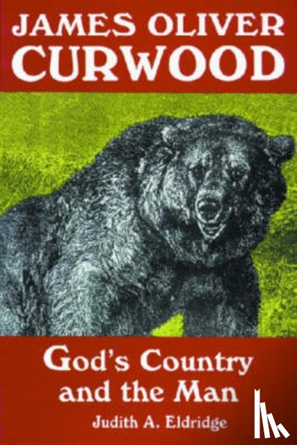 Eldridge, Judith A. - James Oliver Curwood