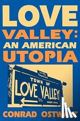 Ostwalt - Love Valley an American Utopia