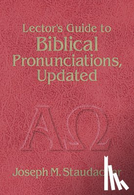 Staudacher, Joseph M. - Lector's Guide to Biblical Pronunciations