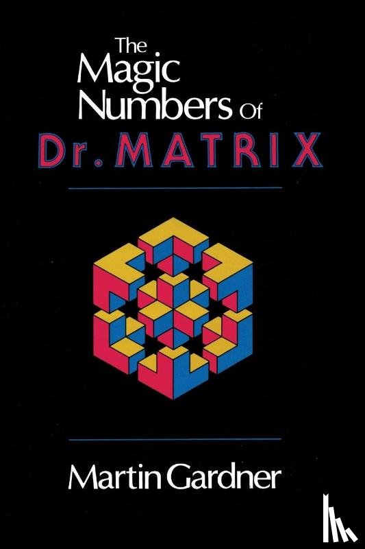 Gardner, Martin - The Magic Numbers of Dr. Matrix